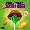 Prity Tiggr - Sticky & Sweet - Single